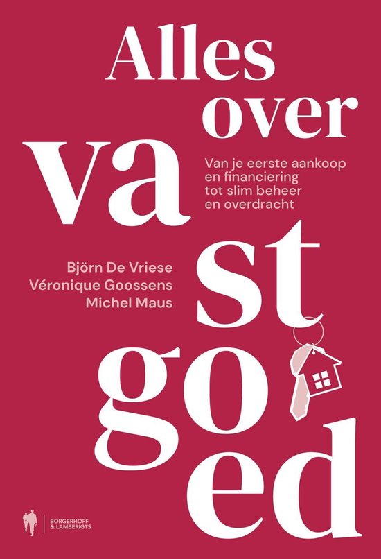 Alles over vastgoed. Van je eerste aankoop en financiering t ... - cover