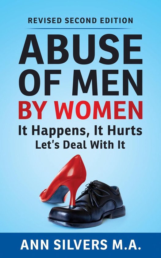 Abuse OF Men BY Women: It Happens, It Hurts, Let's Deal With ... - cover
