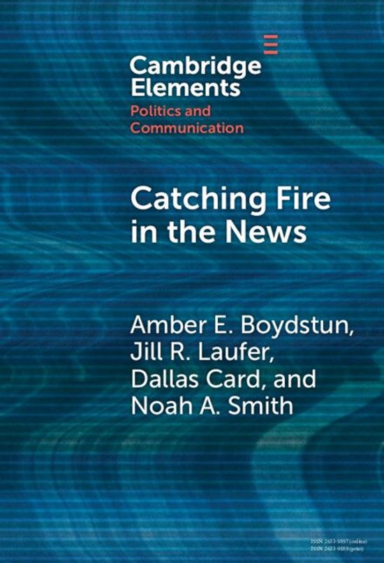 Elements in Politics and Communication - Catching Fire in th ... - cover