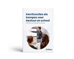 Kernfuncties als kompas voor bestuur en school
