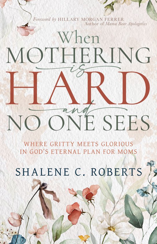 When Mothering Is Hard and No One Sees - cover