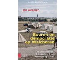 Historia agriculturae - Boeren en democratie op Walcheren
