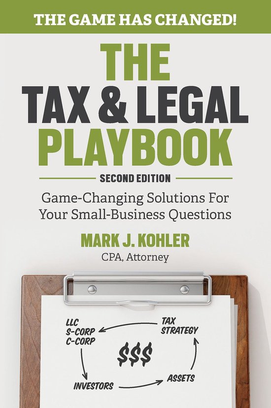 The Tax and Legal Playbook: Game-Changing Solutions to Your  ... - cover