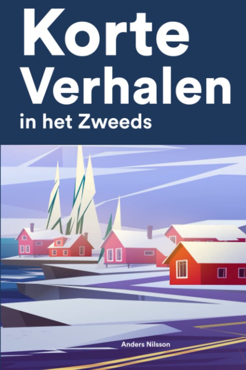 Zweedse Verhalen - Taal Oefenen - Zweeds Leren - Vertalingen op pagina - 159 Pagina's