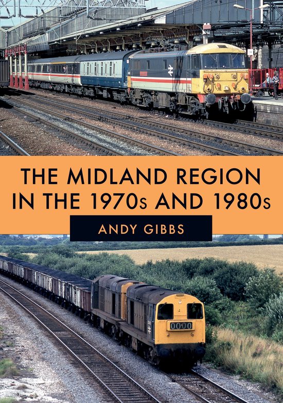 The Midland Region in the 1970s and 1980s - cover