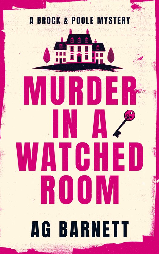 A Brock & Poole Mystery- Murder in a Watched Room: A locked  ... - cover