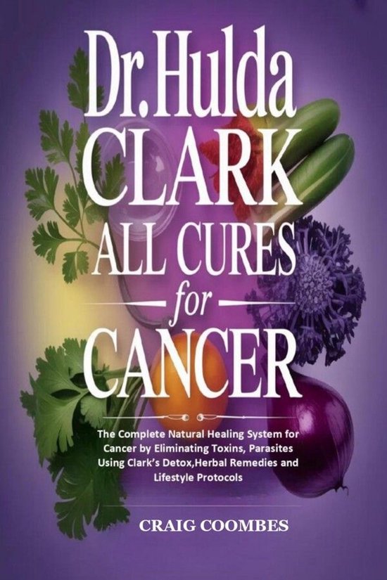 Dr. Hulda Clark All Cures for Cancer - cover