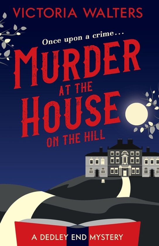 Dedley End Mysteries- Murder at the House on the Hill - cover