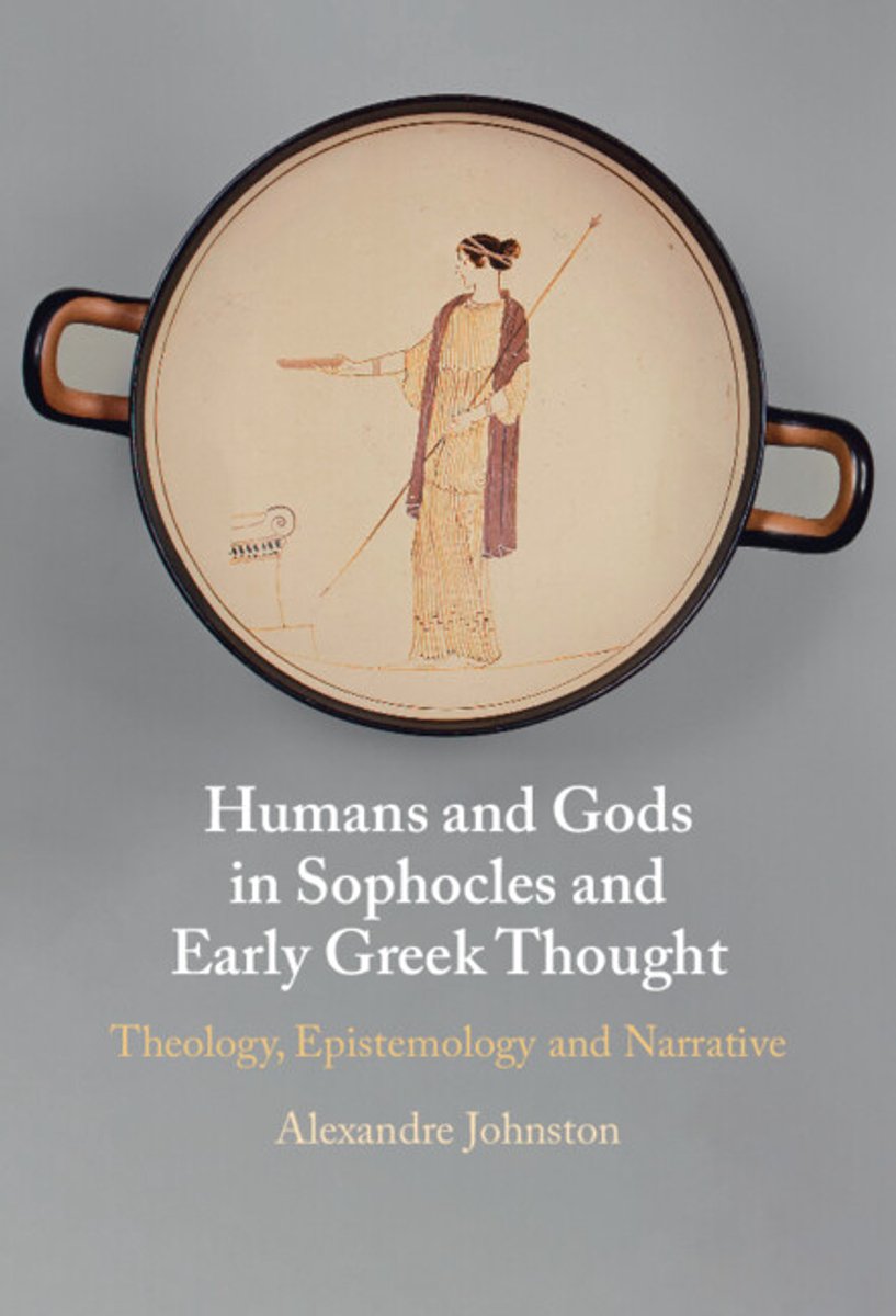 Humans And Gods In Sophocles And Early Greek Thought