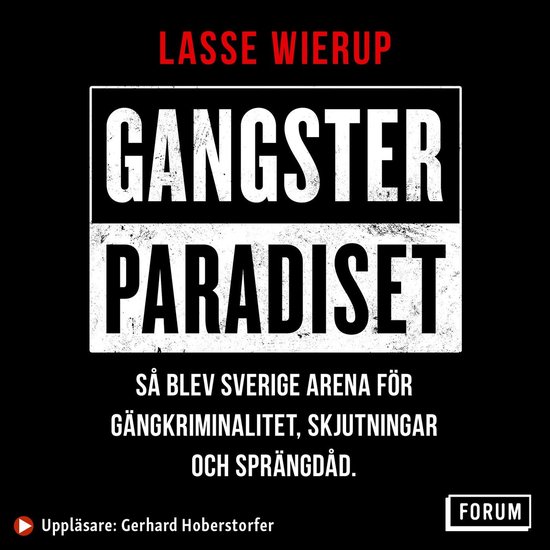 Gangsterparadiset : så blev Sverige arena för gängkrimina ... - cover