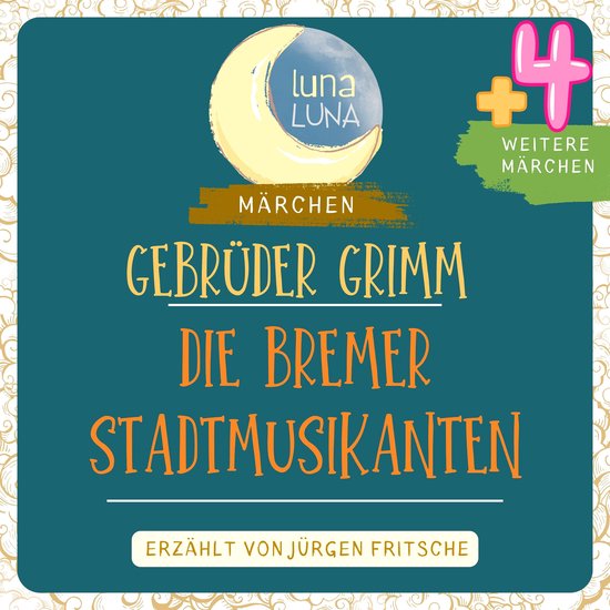 Gebrüder Grimm: Die Bremer Stadtmusikanten plus vier weiter ... - cover