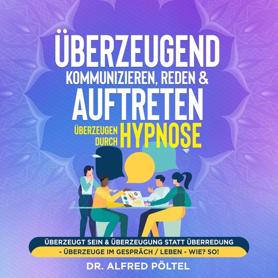 Überzeugend kommunizieren, reden & auftreten - Überzeugen  ... - cover