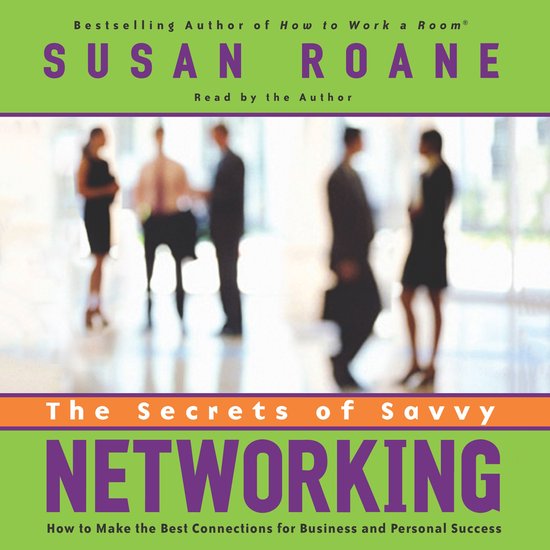 The Secrets of Savvy Networking - cover