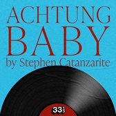 ACHTUNG BABY by Stephen Catanzarite tekst op een helderblauwe achtergrond met een deel van een zwarte vinylplaat.