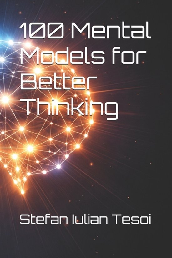 100 Mental Models for Better Thinking - cover