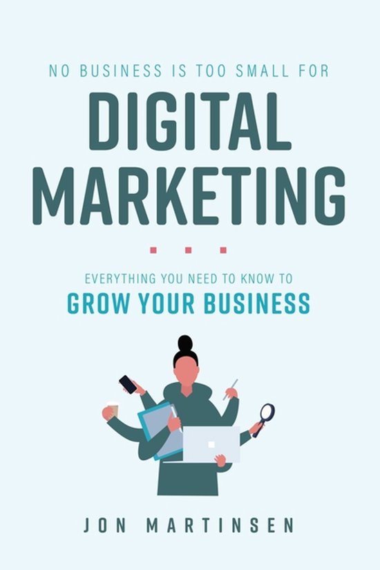 No Business Is Too Small for Digital Marketing - cover