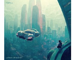 Kebu - Urban Dreams