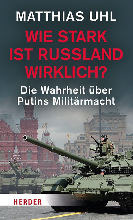 Boekomslag met de titel 'Wie stark ist Russland wirklich? Die Wahrheit über Putins Militärmacht' van Matthias Uhl. Op de voorgrond een tank, op de achtergrond gebouwen en luchten.