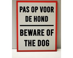 Pas op voor de hond Bordje - 23x18cm - Beware of the dog - tweetalig - Dibond - waarschuwingsbord