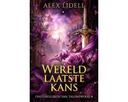 De Onsterfelijken van Talonswood Academie 4 - De Laatste Kans Wereld