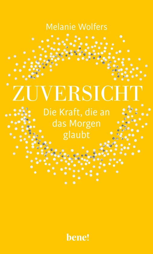 Zuversicht – Die Kraft, die an das Morgen glaubt - cover
