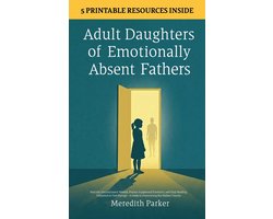 Adult Daughters of Emotionally Absent Fathers