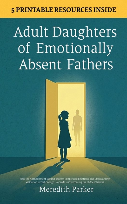 Adult Daughters of Emotionally Absent Fathers - cover