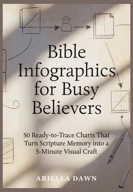 Bible Infographics for Busy Believers 50 Ready-to-Trace Charts That Turn Scripture Memory into a 5-Minute Visual Craft