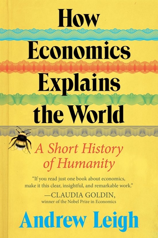 Livre "How Economics Explains the World" par Andrew Leigh, avec une abeille comme illustration et fond jaune.