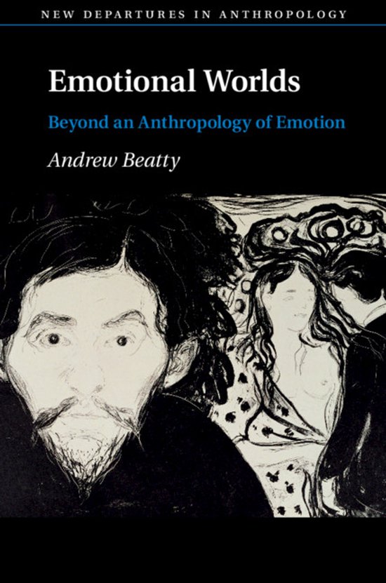 New Departures in Anthropology- Emotional Worlds