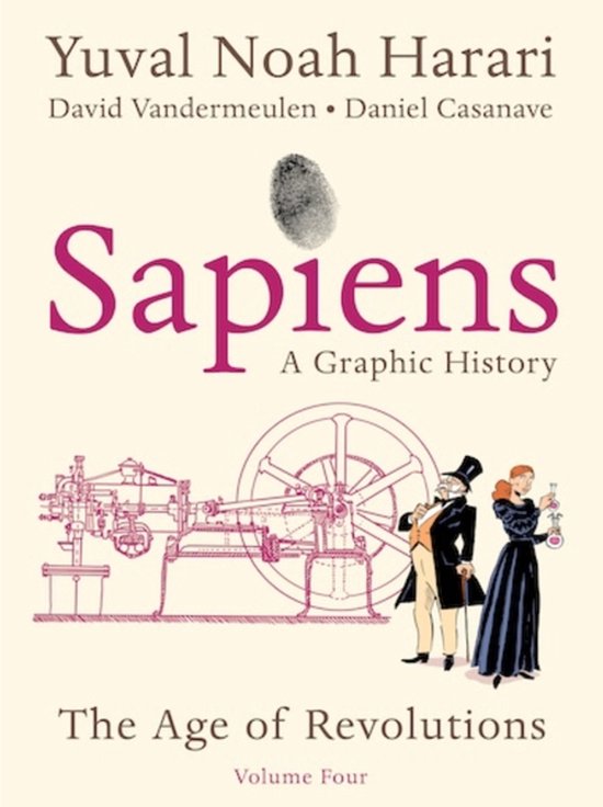 Boekomslag: Sapiens: A Graphic History, Volume Four. Het Age of Revolutions. Illustratie van een industriële machine en twee figuren.