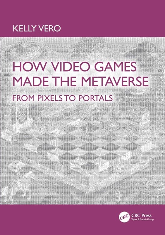 How Video Games Made the Metaverse - cover