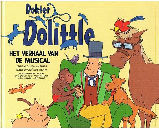 Dokter Dolittle Het Verhaal van de Musical, gebaseerd op de 'Dr. Dolittle' verhalen van Hugh Lofting. Met dieren zoals een paard, hond, vogel en aap.