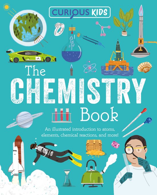 Boekomslag voor "Curious Kids: The Chemistry Book" met illustraties van wetenschappelijke instrumenten, een raceauto, een duiker en de aarde.