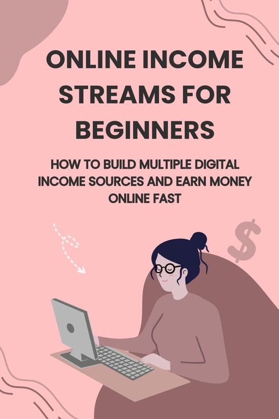 Online Income Application Online Income Streams for Beginners: How to Build Multiple Digital ...
