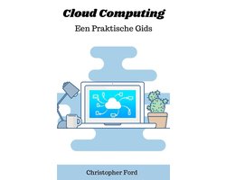 De IT collectie 2 - Cloud Computing: Een Praktische Gids