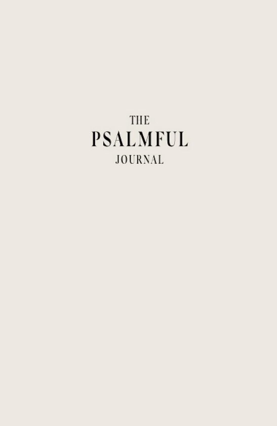 Crème kaft met de tekst 'THE PSALMFUL JOURNAL' in zwarte letters.