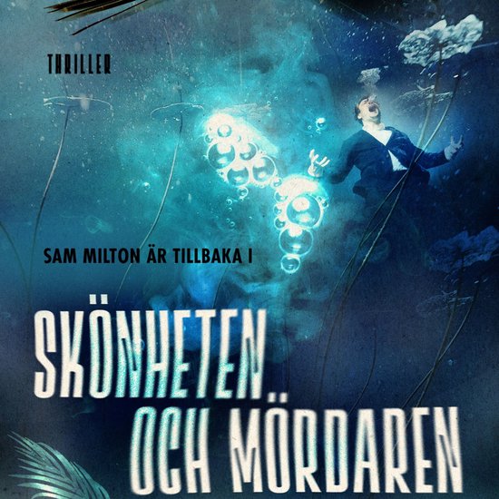 Sam Milton 3 - Skönheten och mördaren - cover