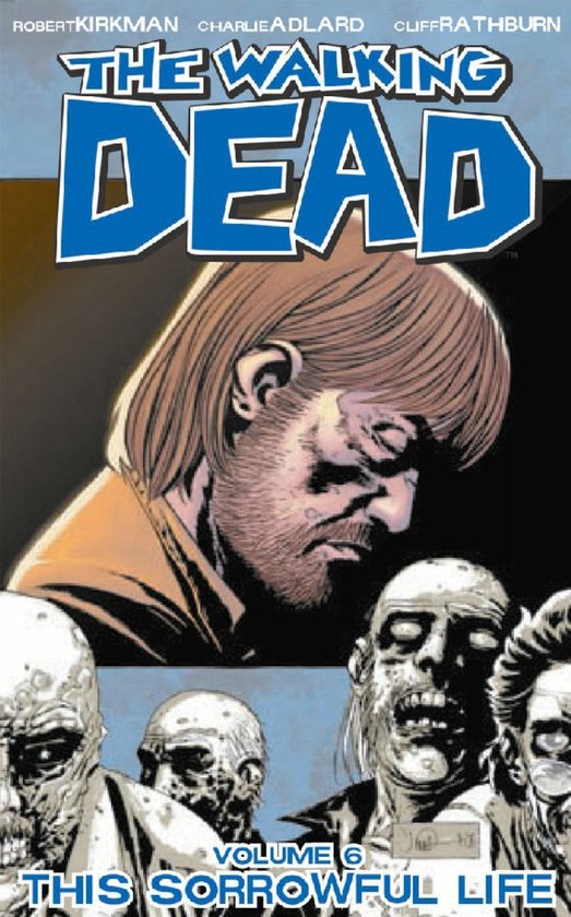 Walking Dead Vol 6 This Sorrowful Life - cover