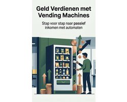 Geld Verdienen met Vending Machines
