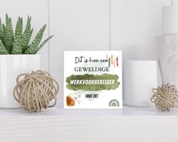 Tegel 15x15 cm met Werkvoorbereider cadeau decoratie | tegeltjes met tekst | tegeltjes met spreuken | collega | oma | opa | pensioen | mama | papa | vriend