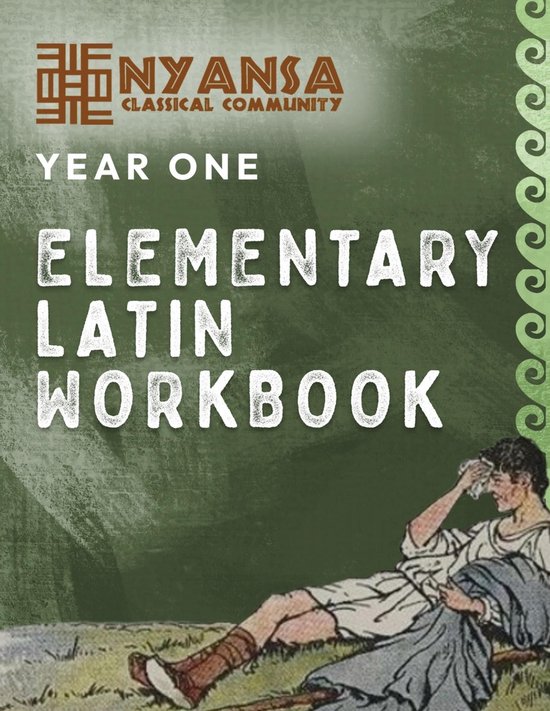 Nyansa Classical Community Year One Elementary Latin Workboo ... - cover