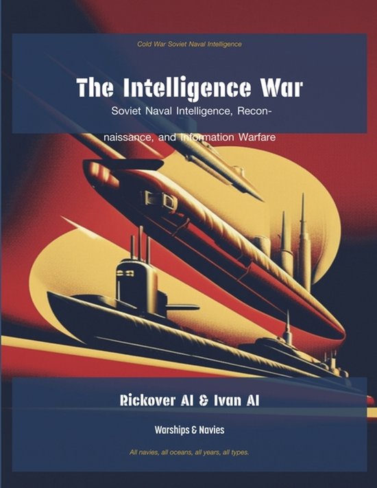 Boek 'The Intelligence War' over Sovjet marine-inlichtingen met een onderzeeër en een raket op de voorkant.