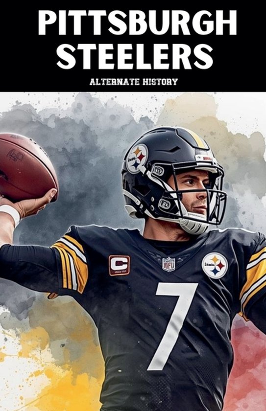 Pittsburgh Steelers Alternate History - cover
