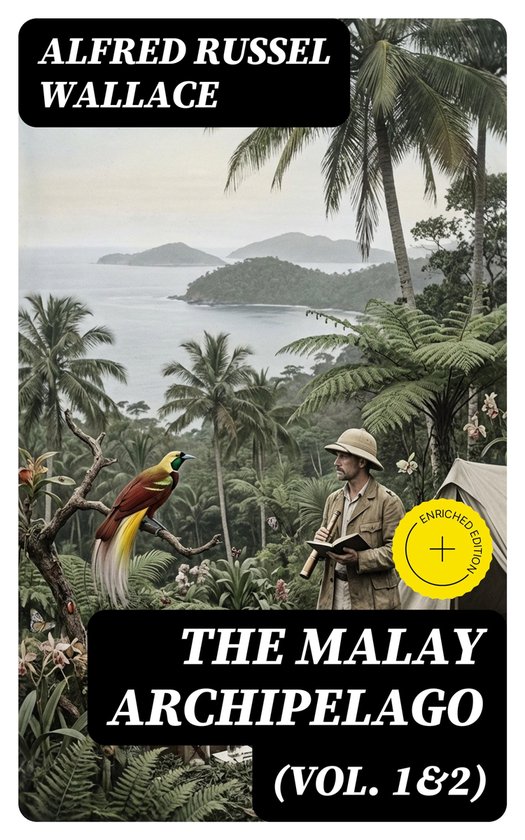 The Malay Archipelago (Vol. 1&2) - cover
