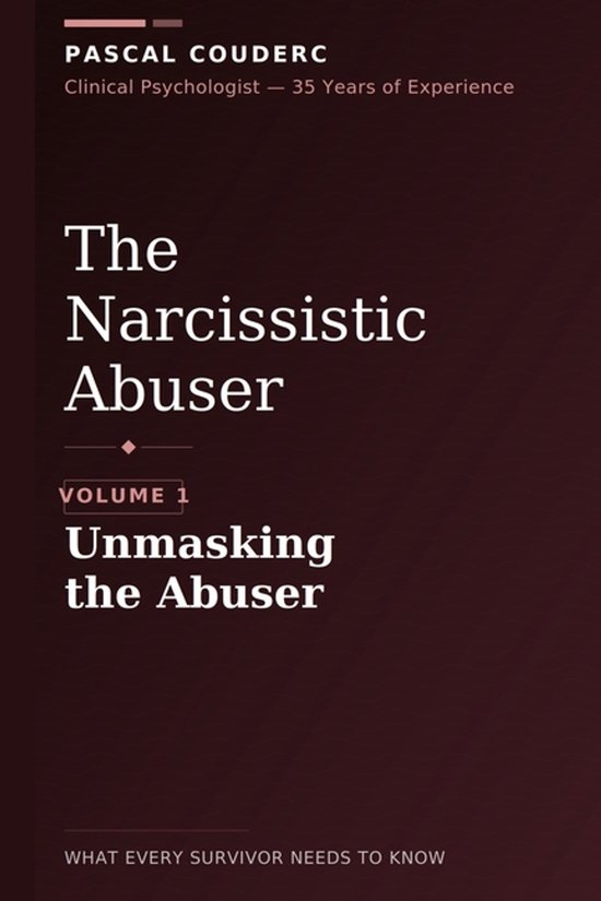 The Narcissistic Abuser: What Every Survivor Needs to Know-T ... - cover