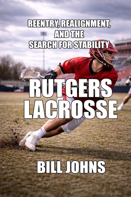 The Sacred Game- Rutgers Lacrosse - cover