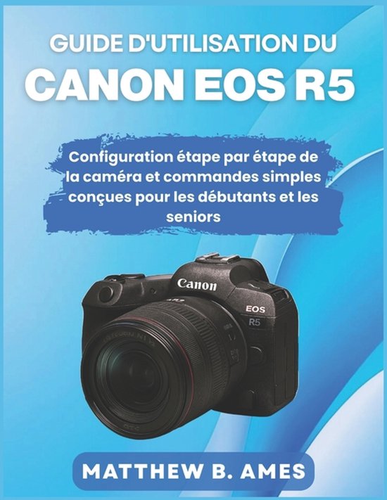 Guide d'utilisation du Canon EOS R5 - cover