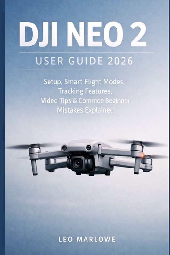 DJI Neo 2 User Guide 2026