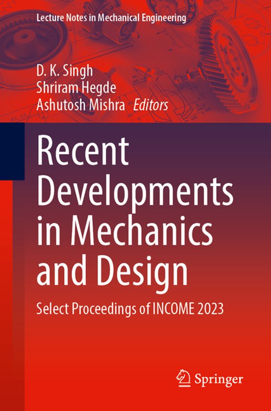 Lecture Notes in Mechanical Engineering- Recent Developments ... - cover